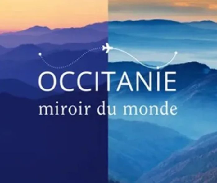 EXPO : OCCITANIE MIRROIR DU MONDE