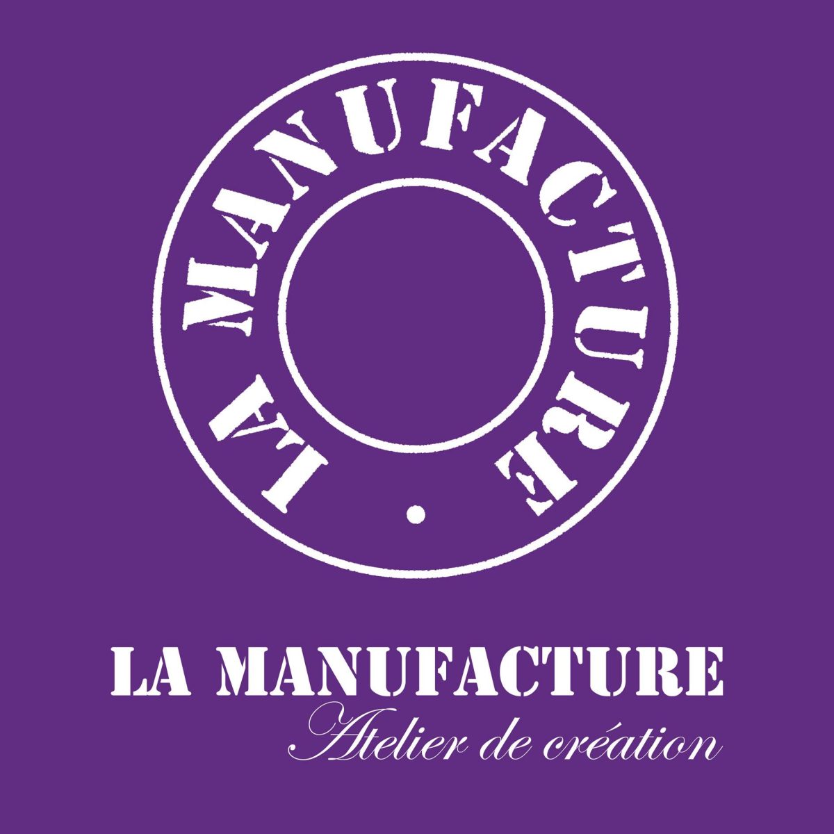 LA MANUFACTURE ATELIER DE CRÉATION