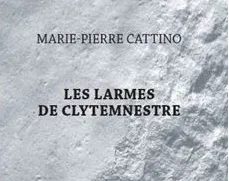 Sortie de résidence : Les larmes de Clytemnestre