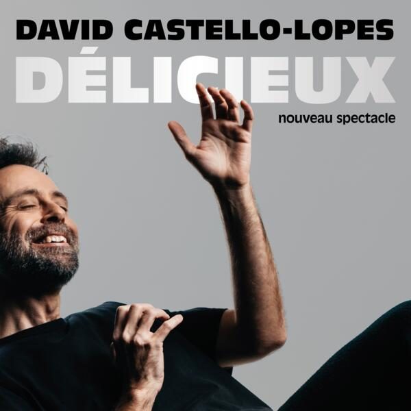 David Castello-Lopez  - "Délicieux"