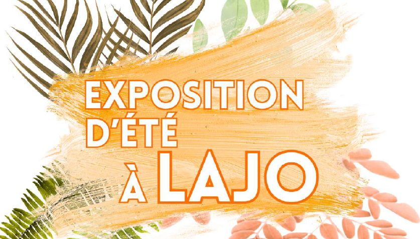 EXPO D'ÉTÉ À LAJO -