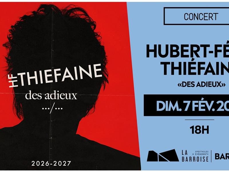 Concert - Hubert-Félix Thiéfaine, Des Adieux...