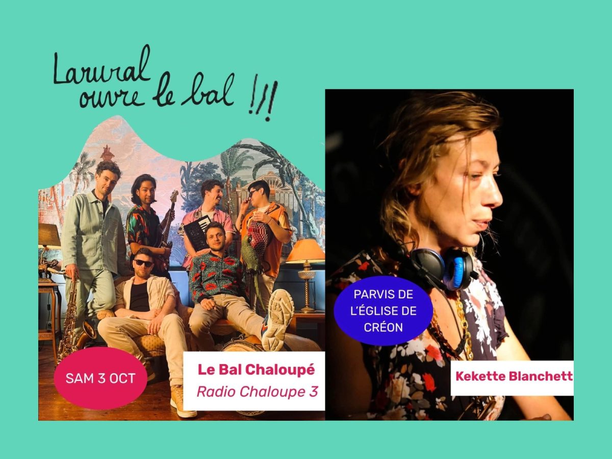 Larural ouvre le bal ! Le Bal Chaloupé + Dj Kekette Blanchett
