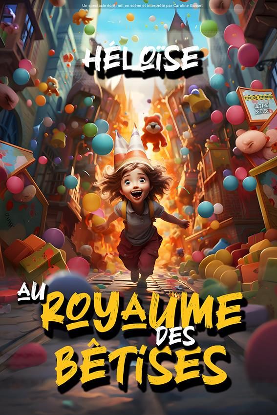 Spectacle jeune public - Héloïse au royaume des bêtises