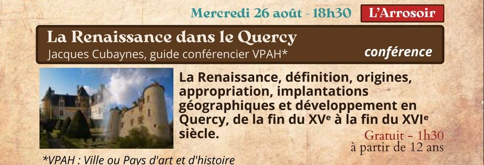 Festival Re-naissance à Figeac, conférence :  "la Renaissance dans le Quercy"