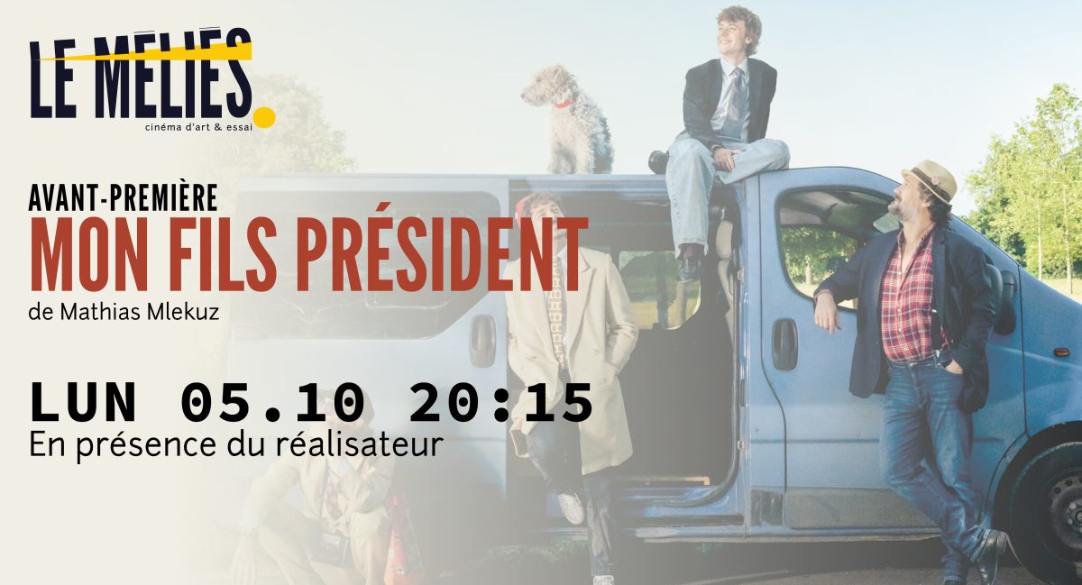 Mon fils président avec Mathias Mlekuz