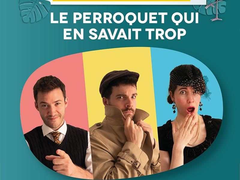 Spectacle - Le Perroquet qui en savait trop