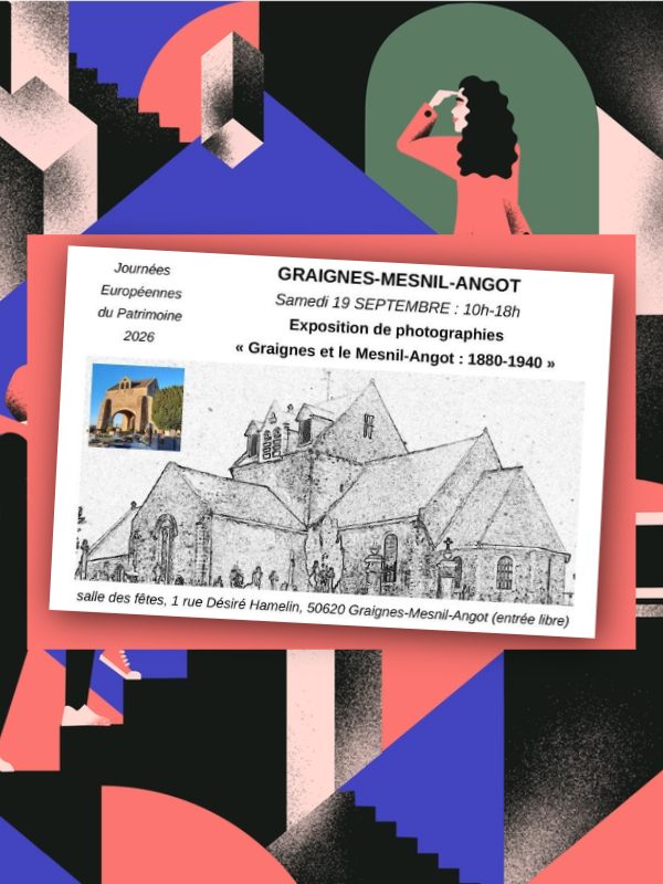 Journées Européennes du Patrimoine > Exposition de photographies : "Graignes et le Mesnil-Angot : 1880-1910"