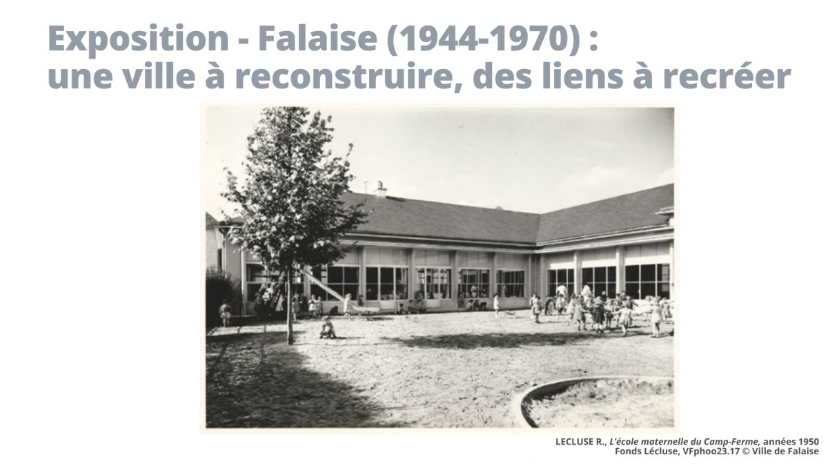 Exposition : Falaise (1944-1970) : une ville à reconstruire, des liens à recréer