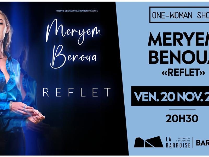 Spectacle - Reflets, Meryem Benoua
