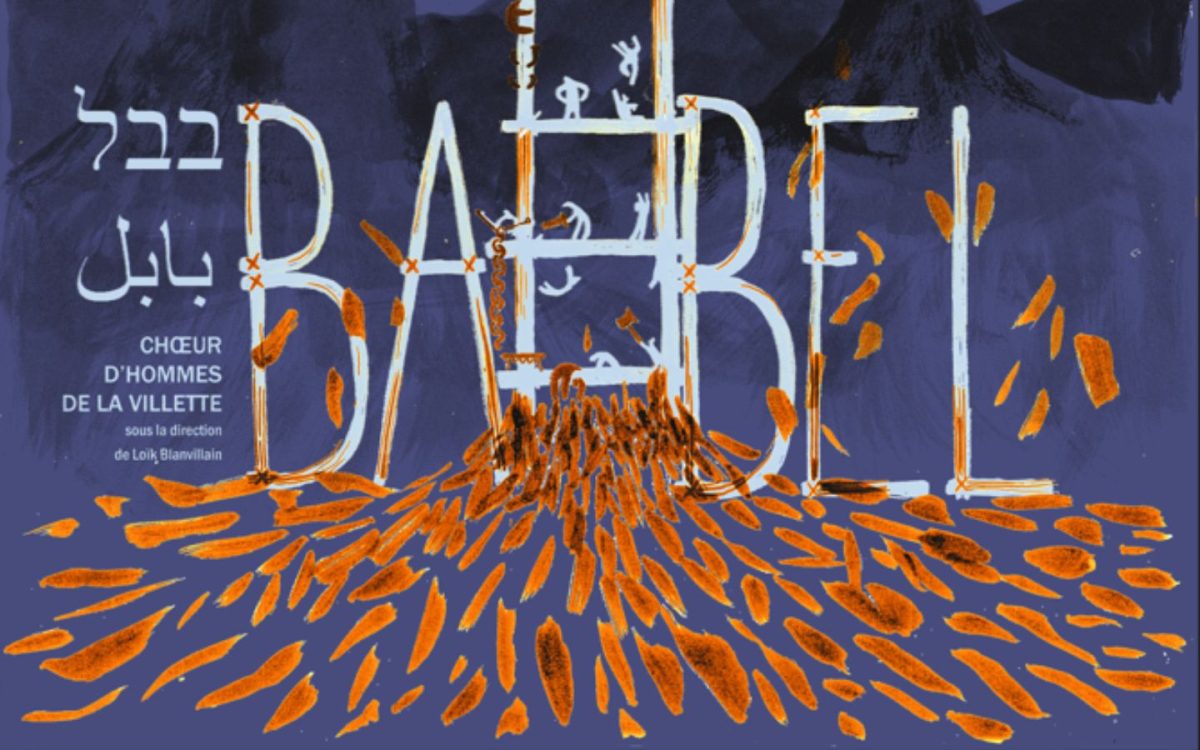 Concert, Choeur d'Hommes de La Villette : BABEL