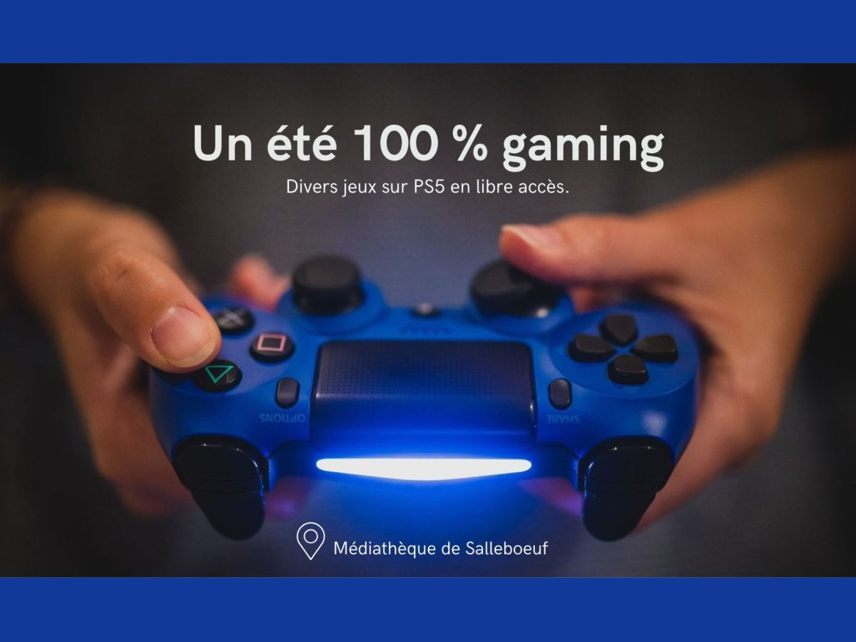 Un été 100% gaming !