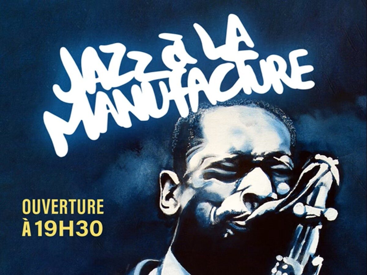 JAZZ À LA MANUFACTURE - LA NATCHAVE