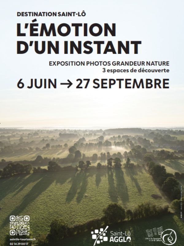 Exposition grandeur nature " Destination Saint-Lô,l'émotion d'un instant"